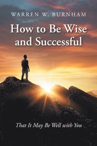 bokomslag How to Be Wise and Successful