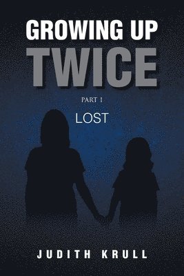 Growing Up Twice 1