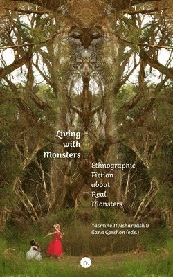 Yasmine Musharbash, Ilana Gershon - Living with Monsters, Häftad