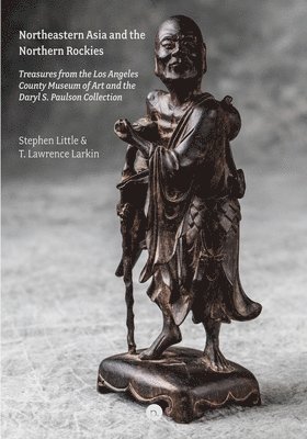 Northeastern Asia and the Northern Rockies: Treasures from the Los Angeles County Museum of Art and the Daryl S. Paulson Collection