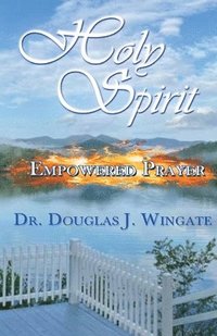bokomslag Holy Spirit Empowered Prayer