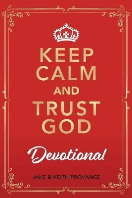 bokomslag Keep Calm and Trust God Devotional