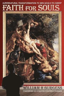 William Burgess - Faith for Souls, Häftad
