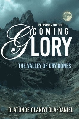 Preparing for the Coming Glory