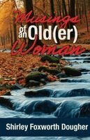 Shirley Dougher - Musings of an Old(er) Woman, Häftad