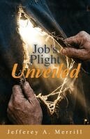 Jefferey Merrill - Job's Plight Unveiled, Häftad