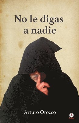 Arturo Orozco - No le digas a nadie, Häftad