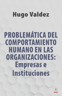 bokomslag Problemtica Del Comportamiento Humano En Las Organizaciones