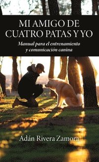 bokomslag Mi amigo de cuatro patas y yo