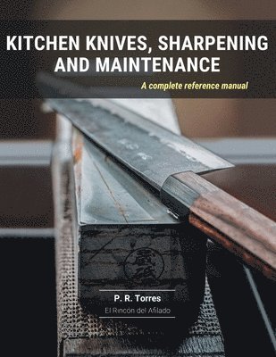 Kitchen Knives, Sharpening and Maintenance 1