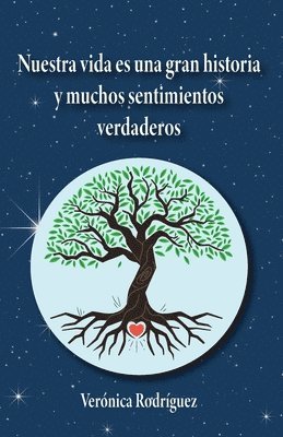 bokomslag Nuestra vida es una gran historia y muchos sentimientos verdaderos