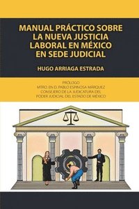 bokomslag Manual prctico sobre la nueva justicia laboral en Mxico en sede judicial