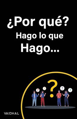 bokomslag ¿Por qué? Hago lo que Hago