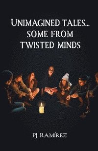 bokomslag Unimagined Tales... Some From Twisted Minds