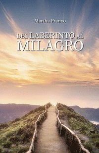 bokomslag Del laberinto al milagro