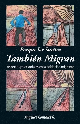 Angélica González G, Angélica González G. - Porque los Sueños También Migran, Häftad
