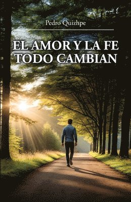 El Amor Y La Fe Todo Cambian 1