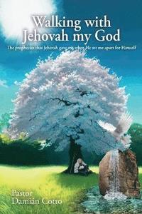 bokomslag Walking with Jehovah my God