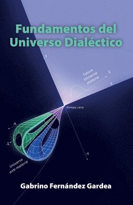 Gabrino Fernández Gardea - Fundamentos del Universo Dialéctico, Häftad
