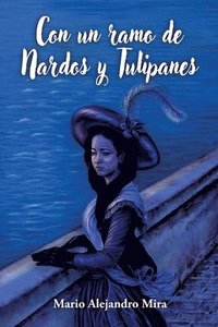 bokomslag Con un ramo de Nardos y Tulipanes