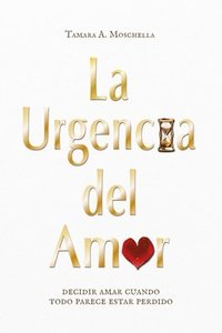 bokomslag La urgencia del amor