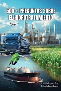 bokomslag 500 + Preguntas Sobre El Hidrotratamiento