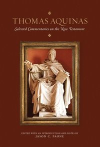 bokomslag Thomas Aquinas: Selected Commentaries on the New Testament