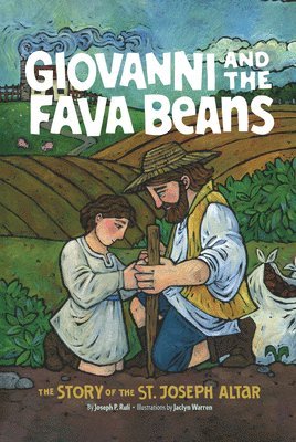 bokomslag Giovanni and the Fava Beans: The Story of the St. Joseph Altar