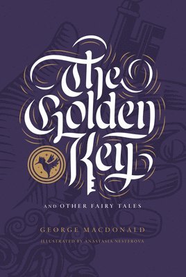 George MacDonald - The Golden Key and Other Fairy Tales, Inbunden