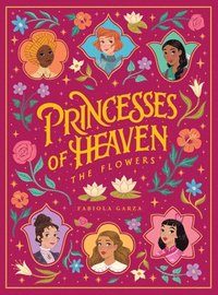 bokomslag Princesses of Heaven: The Flowers
