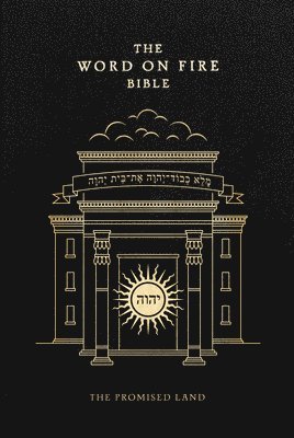 The Word on Fire Bible: The Promised Land Volume 4 1