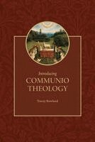 Tracey Rowland - Introducing Communio Theology, Inbunden