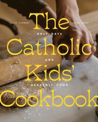 bokomslag The Catholic Kids' Cookbook
