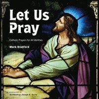 bokomslag Let Us Pray: Catholic Prayers for All Abilities