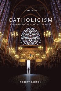 bokomslag Catholicism: A Journey to the Heart of the Faith
