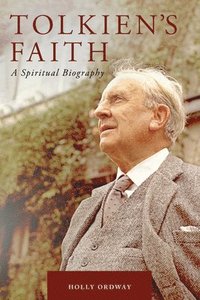 bokomslag Tolkien's Faith: A Spiritual Biography