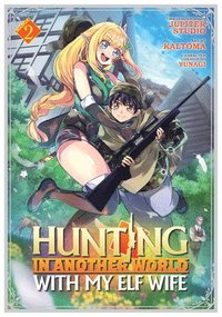 bokomslag Hunting in Another World With My Elf Wife (Manga) Vol. 2