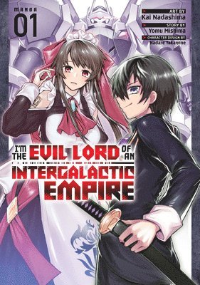 I'm the Evil Lord of an Intergalactic Empire! (Manga) Vol. 1 1