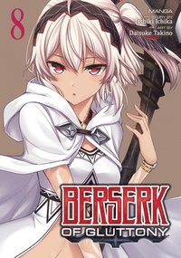 bokomslag Berserk of Gluttony (Manga) Vol. 8