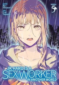 bokomslag JK Haru is a Sex Worker in Another World (Manga) Vol. 5
