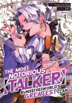 bokomslag Most Notorious "Talker" Runs the World's Greatest Clan (Manga) Vol. 4