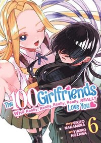 bokomslag The 100 Girlfriends Who Really, Really, Really, Really, Really Love You Vol. 6