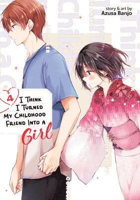 Azusa Banjo - I Think I Turned My Childhood Friend Into a Girl Vol. 4, Häftad
