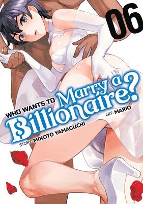 Mikoto Yamaguchi - Who Wants to Marry a Billionaire? Vol. 6, Häftad