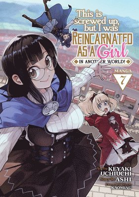 bokomslag This Is Screwed Up, but I Was Reincarnated as a GIRL in Another World! (Manga) Vol. 7