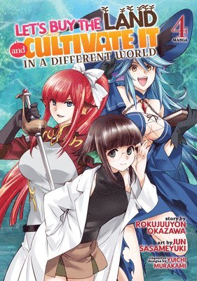 Let's Buy the Land and Cultivate It in a Different World (Manga) Vol. 4 1