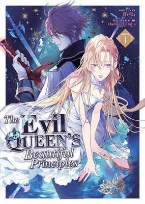 The Evil Queen's Beautiful Principles (Light Novel) Vol. 1 1