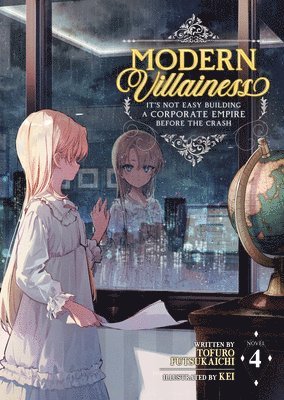 Modern Villainess: It's Not Easy Building a Corporate Empire Before the Crash (Light Novel) Vol. 4 1