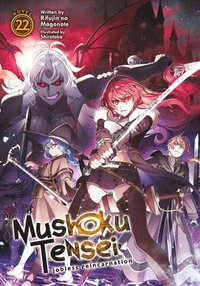 bokomslag Mushoku Tensei: Jobless Reincarnation (Light Novel) Vol. 22