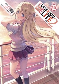 bokomslag Classroom of the Elite: Year 2 (Light Novel) Vol. 4.5